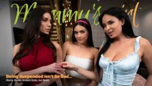 MommysGirl – Anissa Kate, Isa Bella, Remy Rune – Being Suspended Isn’t So Bad… - MyPornerLeak